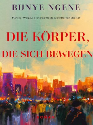 cover image of Die Körper, die sich bewegen